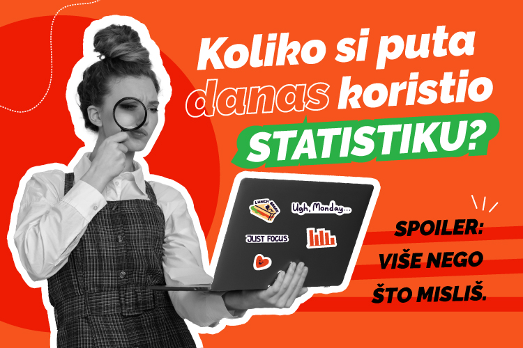 koliko si puta danas koristio statistiku?